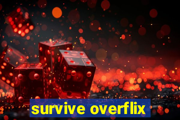 survive overflix